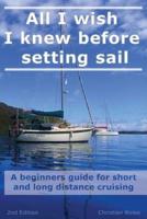 All I wish I knew before setting sail: A beginners guide for short and long distance cruising