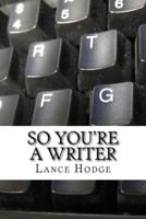 So You're a Writer