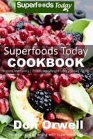 Superfoods Today Cookbook