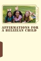 Affirmations for a Belizean Child