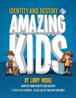 Identity and Destiny for Amazing Kids