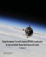 Design Development Test and Evaluation (DDT&E) Considerations for Safe and Reliable Human Rated Spacecraft Systems