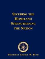 Securing the Homeland Strengthening the Nation