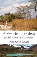 A Year in Luanshya and Thirty Hours in Kazakhstan