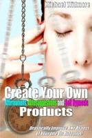 Create Your Own Affirmations, Autosuggestions and Self Hypnosis Products