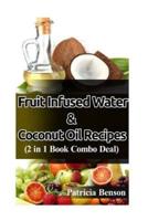 Coconut Oil Recipes & Fruit Infused Water