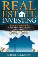 Real Estate Investing For Beginners