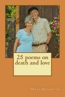25 Poems on Death and Love