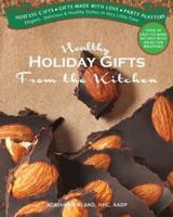 Healthy Holiday Gifts from the Kitchen