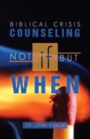 Biblical Crisis Counseling