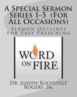 A Special Sermon Series 1-5 (For All Occasions)
