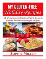 My Gluten-Free Holiday Recipes