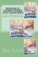 Bismarck, Dorsetshire and Memories