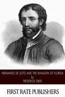 Hernando De Soto and the Invasion of Florida