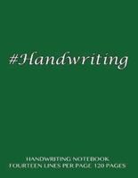 Handwriting Notebook - Fourteen Lines Per Page, 120 Pages