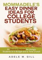 Mommadele's Easy Dinner Ideas for College Students