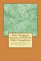 Solve Nonlinear Systems of Pdes by Order Completion