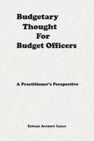 Budgetary Thought for Budget Officers