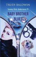 Baby Brother Blues (Sammy Dick, Pi Series
