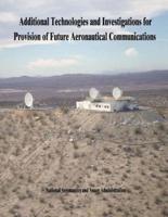 Additional Technologies and Investigations for Provision of Future Aeronautical Communications