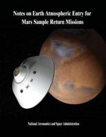 Notes on Earth Atmospheric Entry for Mars Sample Return Missions