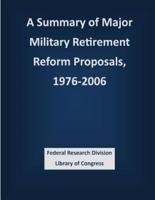 A Summary of Major Military Retirement Reform Proposals, 1976-2006