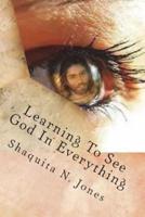 Learning To See God In Everything