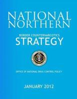 National Northern Border Counternarcotics Strategy