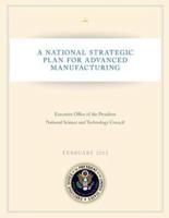 A National Strategic Plan for Advanced Manufacturing