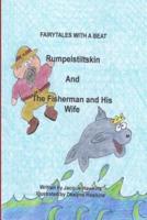 Rumpelstiltskin/The Fisherman and His Wife
