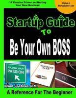 Startup Guide to Be Your Own Boss