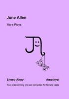 June Allen More Plays: Sheep Ahoy! & Amethyst
