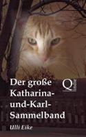 Der Grosse Katharina-Und-Karl-Sammelband