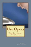 Use Opera