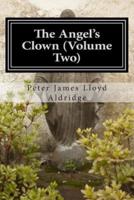 The Angel's Clown (Volume Two)
