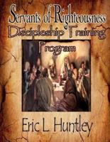 Servants of Righteousness Discipleship Training Program
