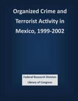 Organized Crime and Terrorist Activity in Mexico, 1999-2002