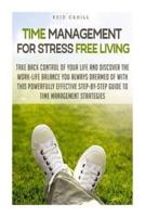 Time Management for Stress Free Living