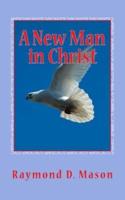 A New Man in Christ