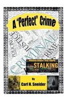 A "Perfect" Crime: A First-Person, Victim's Report on Organised Group Stalking in Australia