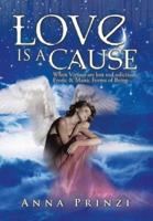 Love is a Cause: When Virtues are lost to Ludicrous, Erotic & Manic Forms of Being