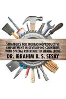 Strategies for Increasing Productive Employment in Developing Countries with Special Reference to Sierra Leone