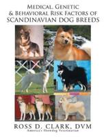 Medical, Genetic and Behavoral Risk Factors of Scandinavian Dog Breeds