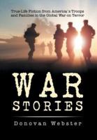 War Stories: True-Life Fiction from America's Troops and Families in the Global War on Terror