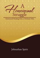 A Homosexual Struggle: Testimonial Reading from a Christian Man