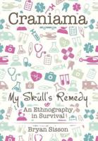 Craniama: My Skull's Remedy