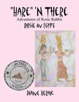 "Hare" 'n There Adventures of Rosie Rabbit: Rosie in Egypt