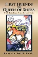First Friends and Queen of Sheba: Bridle Path Farm Horse Lover's Series