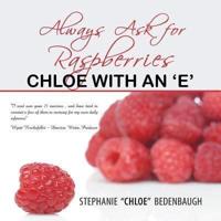 Always Ask For Raspberries: CHLOE WITH AN ‘E’