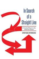 In Search of a Straight Line: A Crooked Route to the American Dream